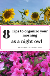 The key to organize your morning is planning. If you're a night owl, you should plan the night before for successful and organized morning.