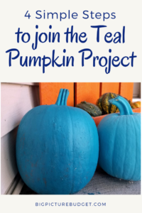 What is the Teal Pumpkin Project & Why Should You Join? 4 simple steps to join the Teal Pumpkin Project and make someone's Halloween memorable. #bigpicturebudget