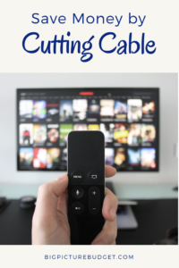 Want to save money, but afraid that cutting cable is too extreme? Read for reasons you should cut cable and you might not miss it as much as you'd expect. #bigpicturebudget