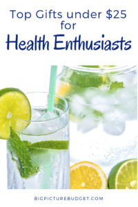 Looking for Christmas gifts that won't break your budget? This list has top gifts under $25 for health enthusiasts. #giftguide #Christmasgifts #bigpicturebudget